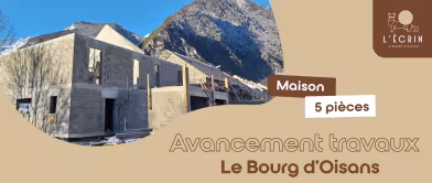 Avancement travaux - Le Bourg d'Oisans