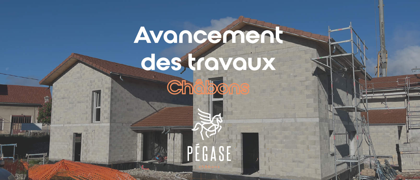 Avancement des travaux à Châbons - Pégase