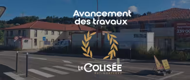 Avancement des travaux Le Colisée 