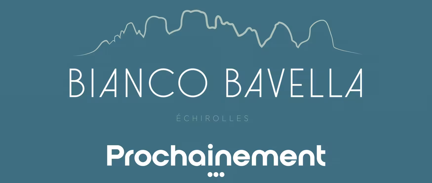 Prochainement Bianco Bavella