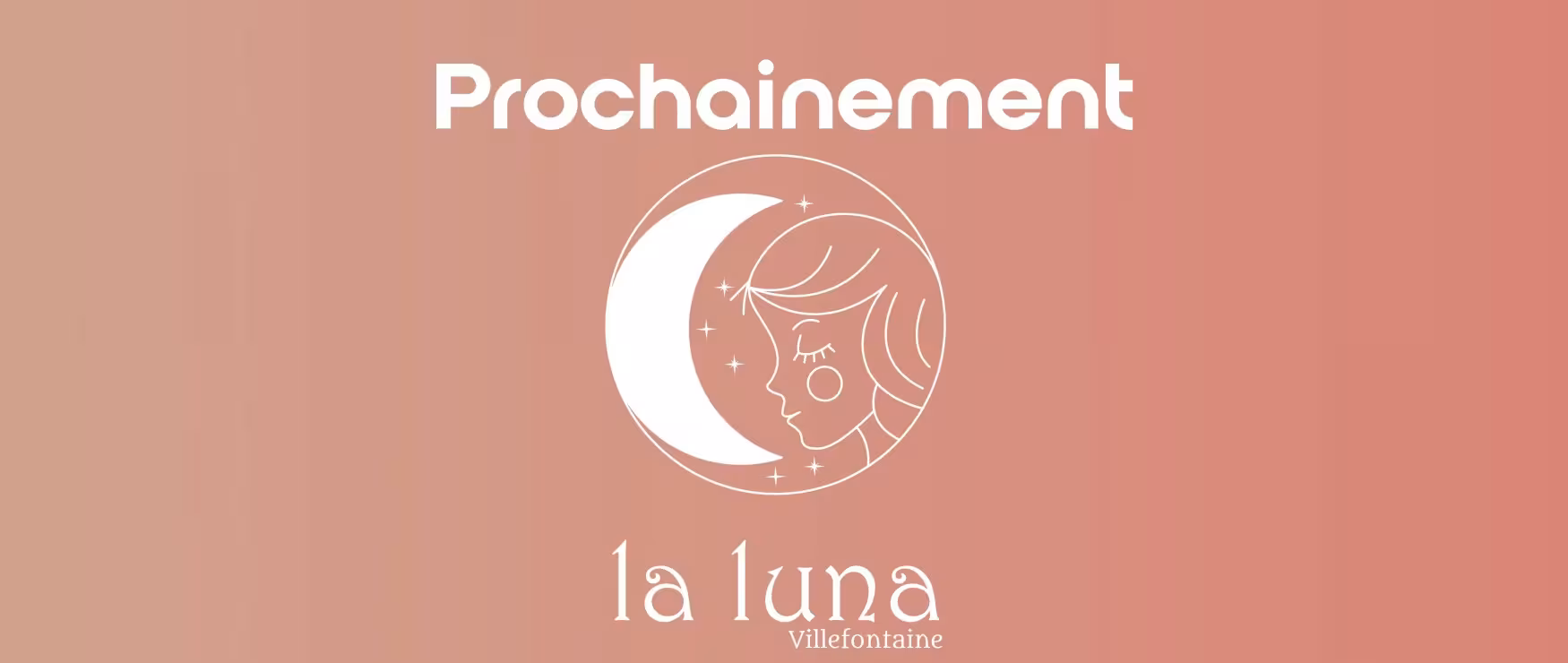 Prochainement ... La Luna