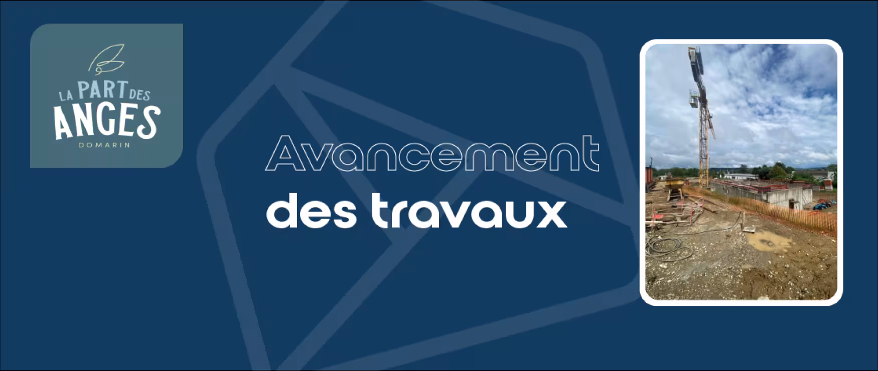 Avancement des travaux - La part des Anges