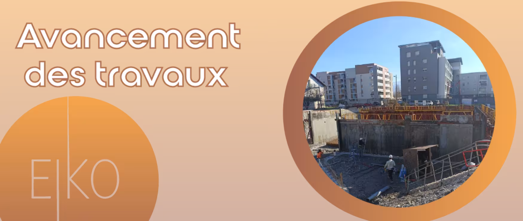Avancement des travaux - Eiko - Échirolles